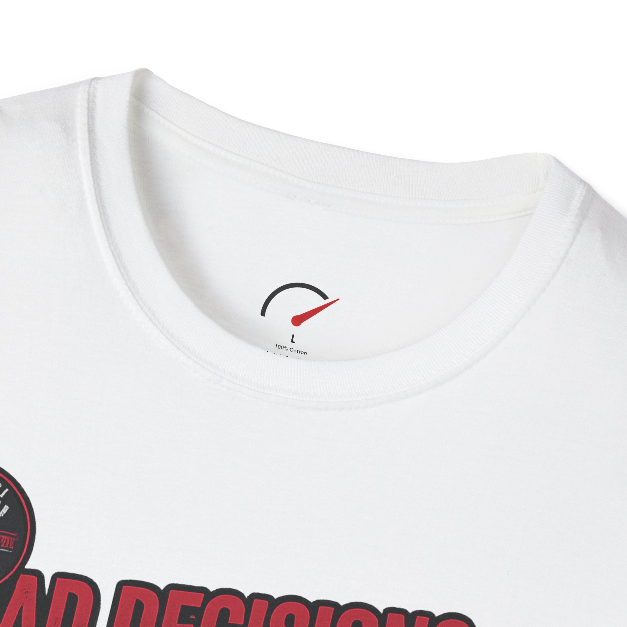 Bad Decisions Crazy Stories T-Shirt
