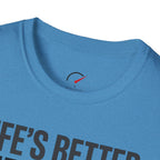 Life's Better Sideways T-Shirt
