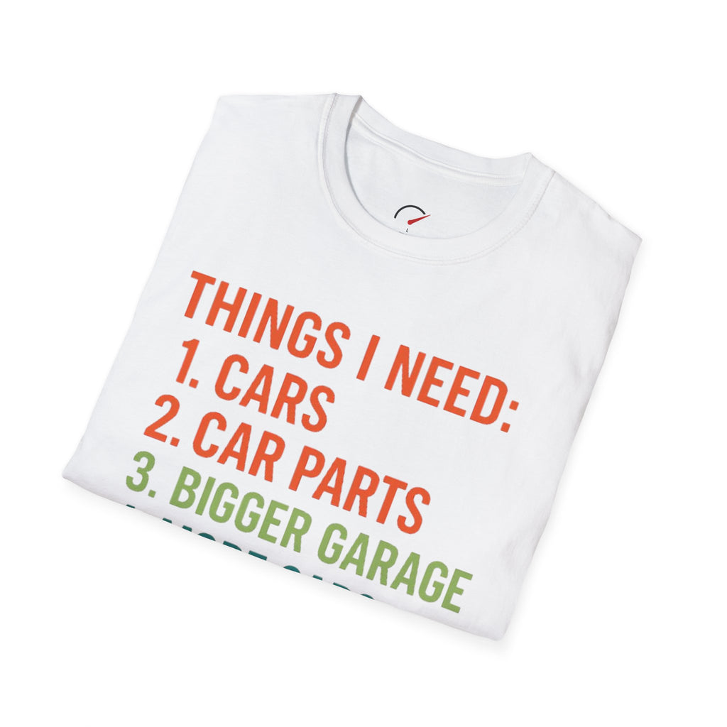 Things I Need T-Shirt