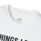 things i do T-Shirt
