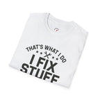 I Fix Stuff T-Shirt
