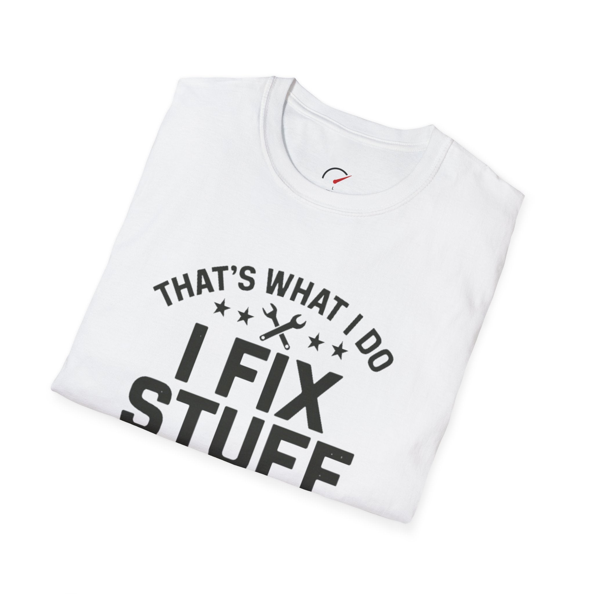 I Fix Stuff T-Shirt
