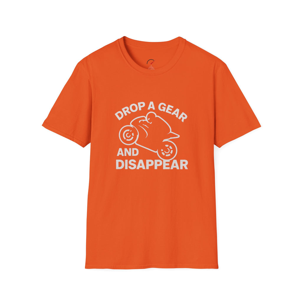 Drop a Gear and Disappear T-Shirt