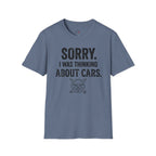 Sorry I Was Thinking About Cars T-Shirt
