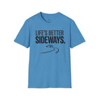 Life's Better Sideways T-Shirt