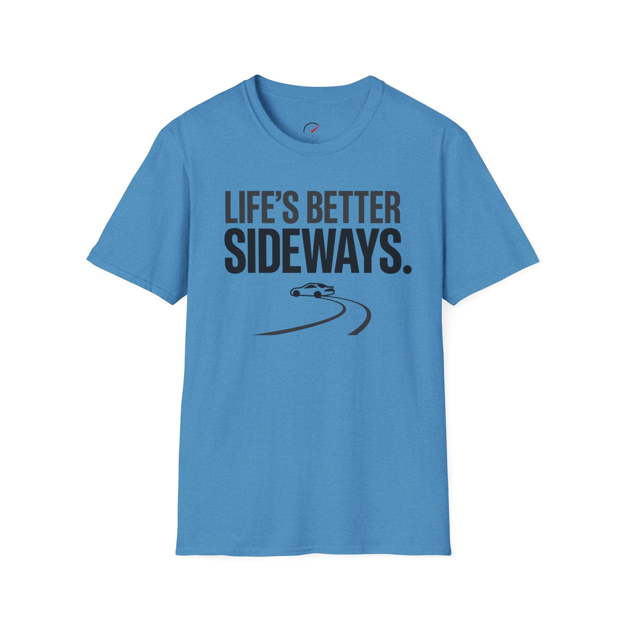 Life's Better Sideways T-Shirt
