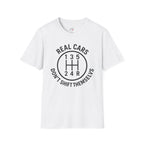 real cars don't shift themselves t-shirt