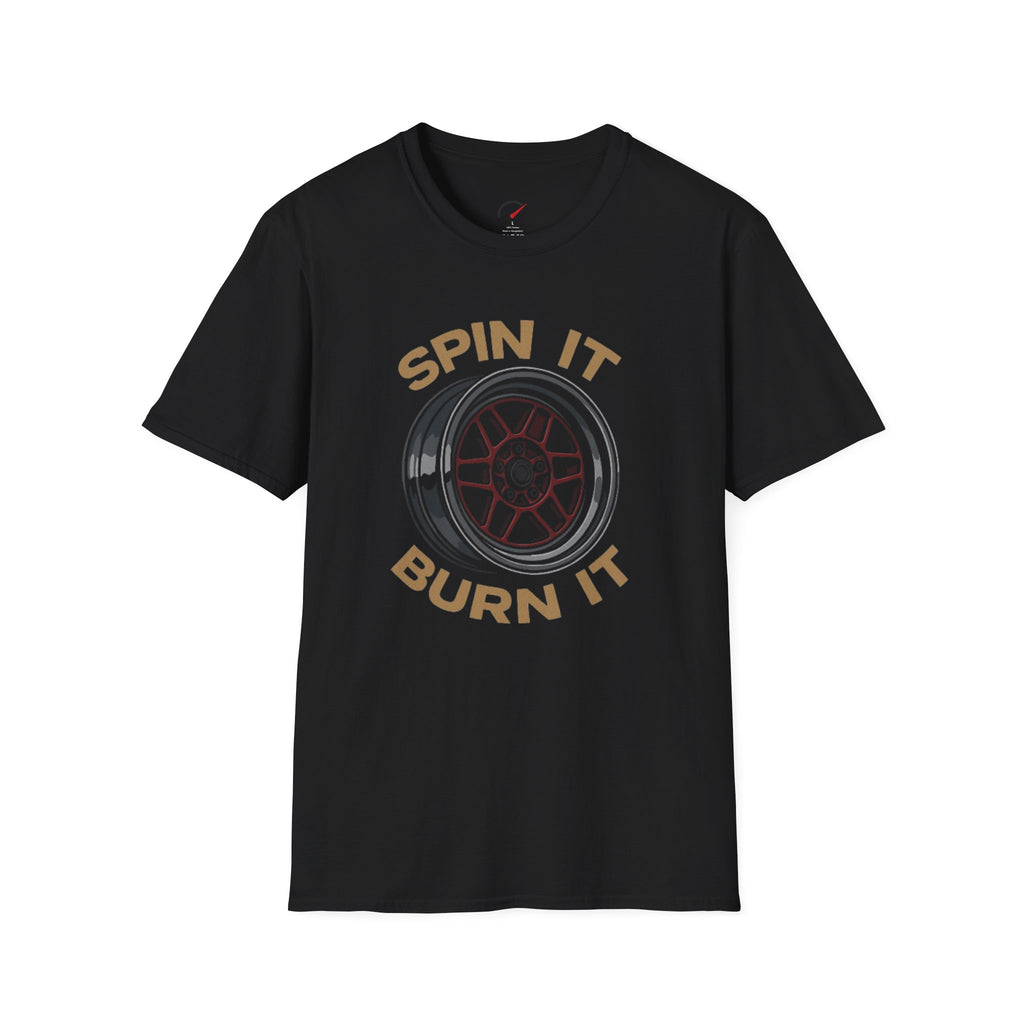 Spin It Burn It T-Shirt