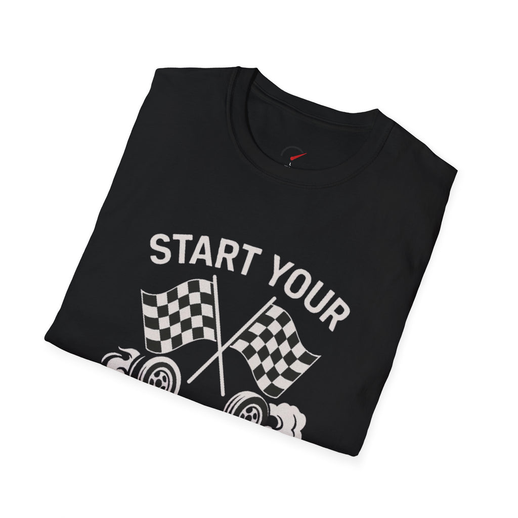 Start Your Engines T-Shirt