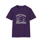Drop a Gear and Disappear T-Shirt
