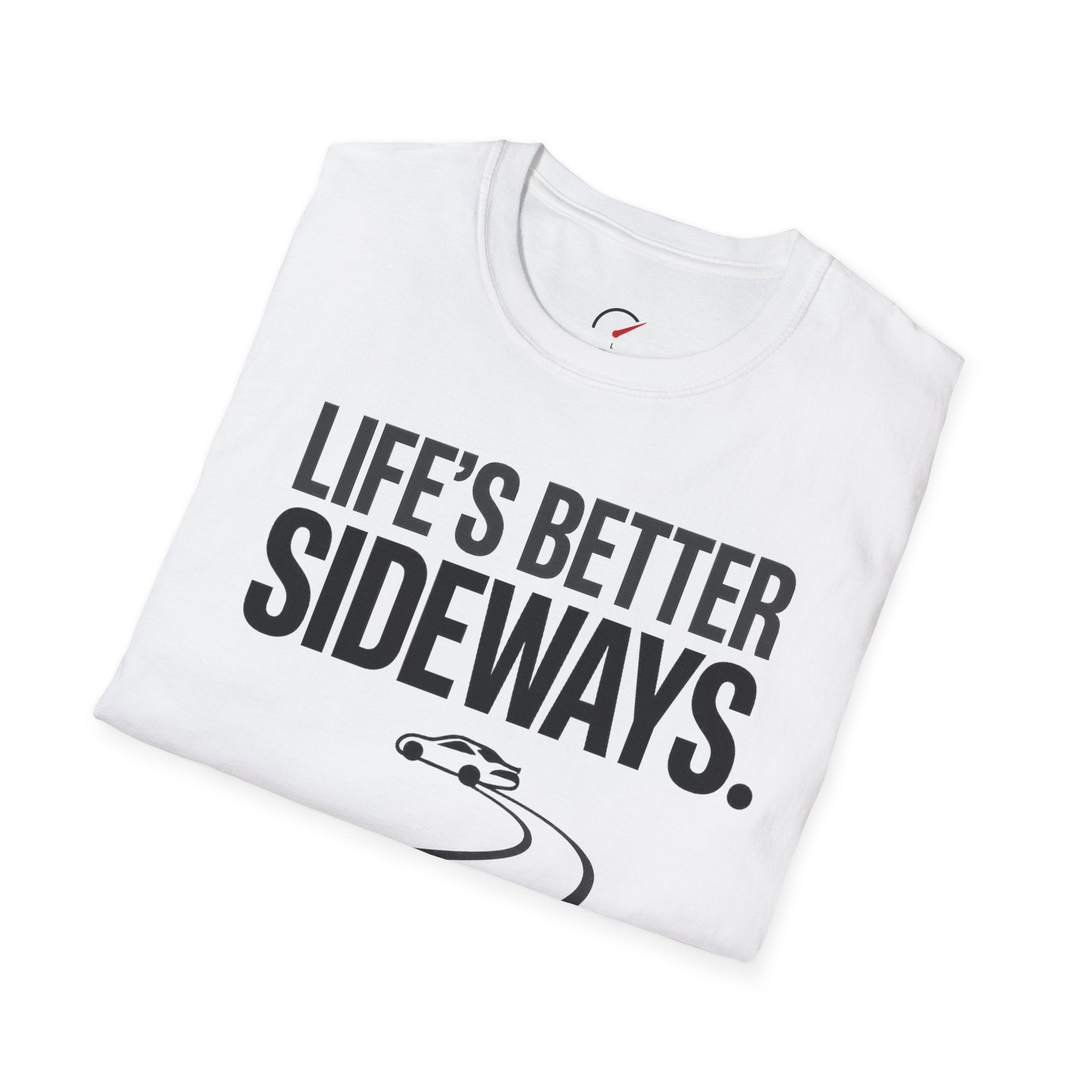 Life's Better Sideways T-Shirt