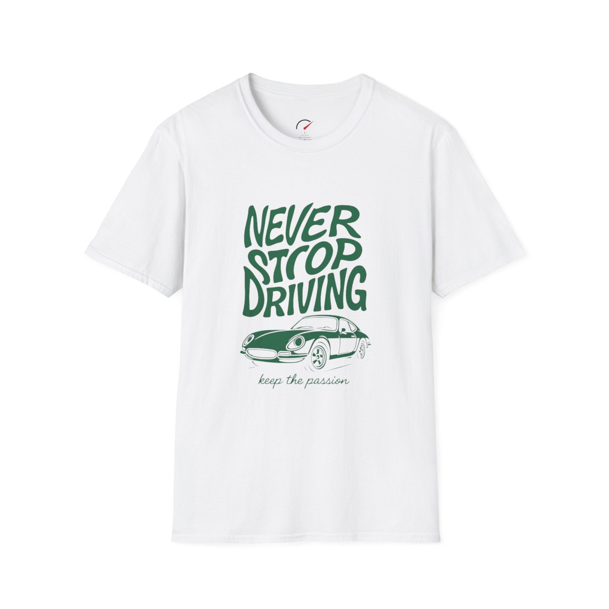 Never Stop driving T-Shirt