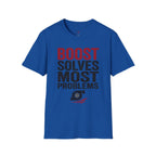 boost solves most problems T-Shirt