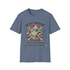 Im Not Arguing T-Shirt