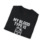 My Blood Type is 10w-30 T-Shirt