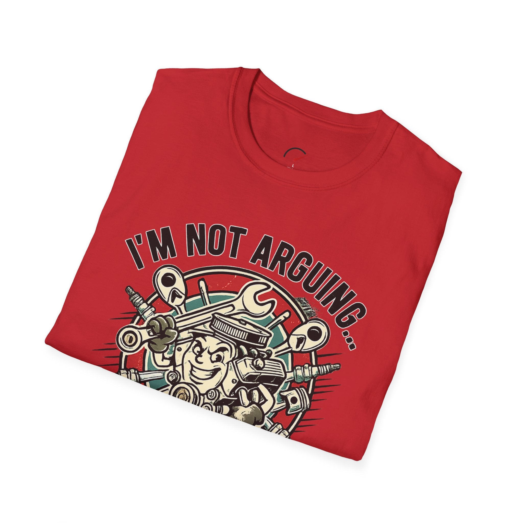 Im Not Arguing T-Shirt