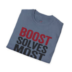 boost solves most problems T-Shirt