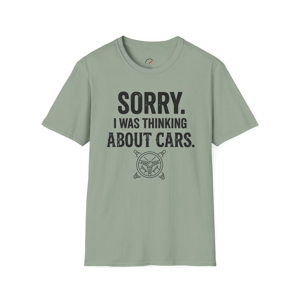 Sorry I Was Thinking About Cars T-Shirt