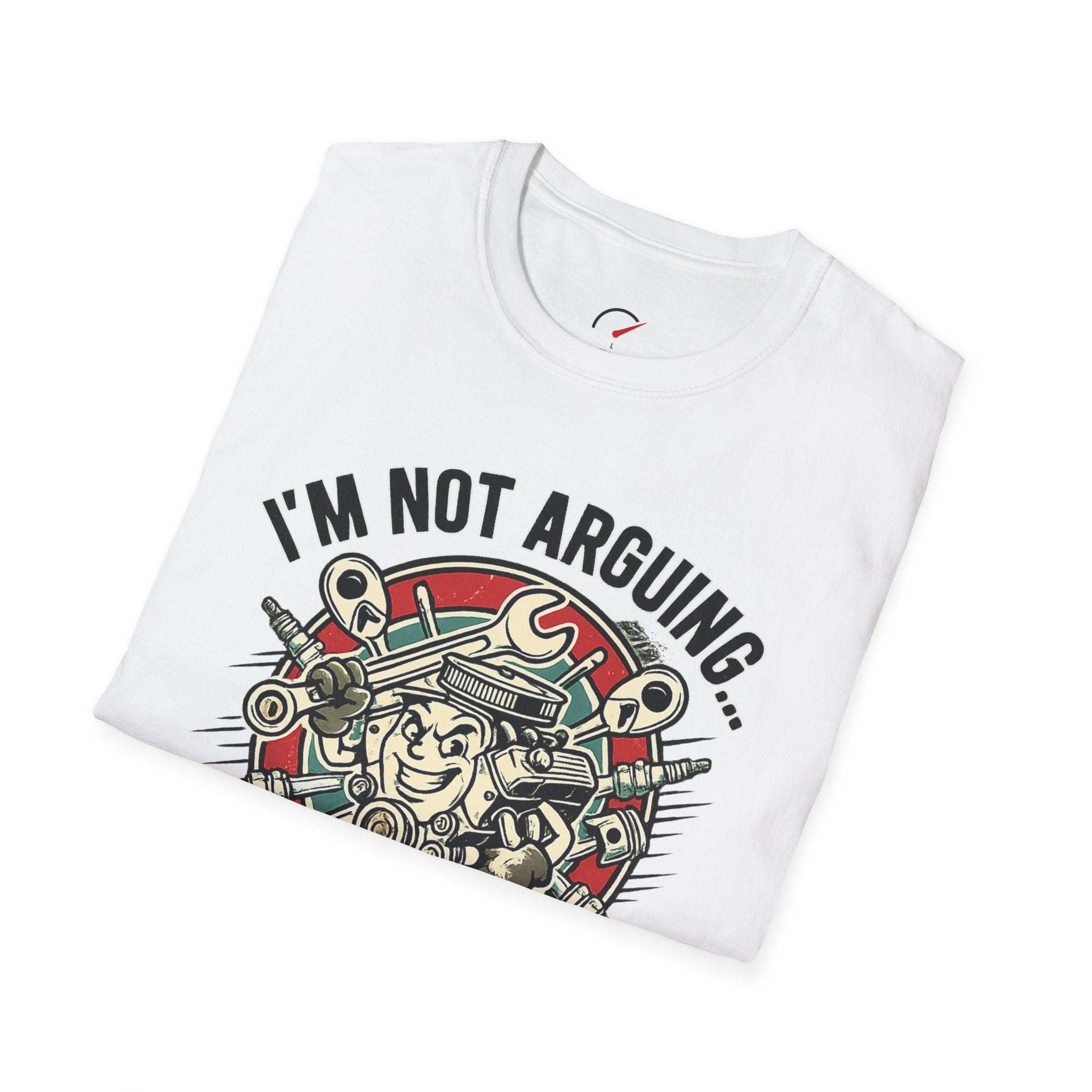 Im Not Arguing T-Shirt