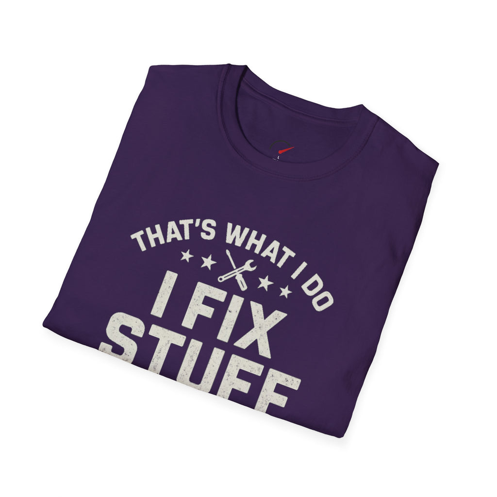 I Fix Stuff T-Shirt