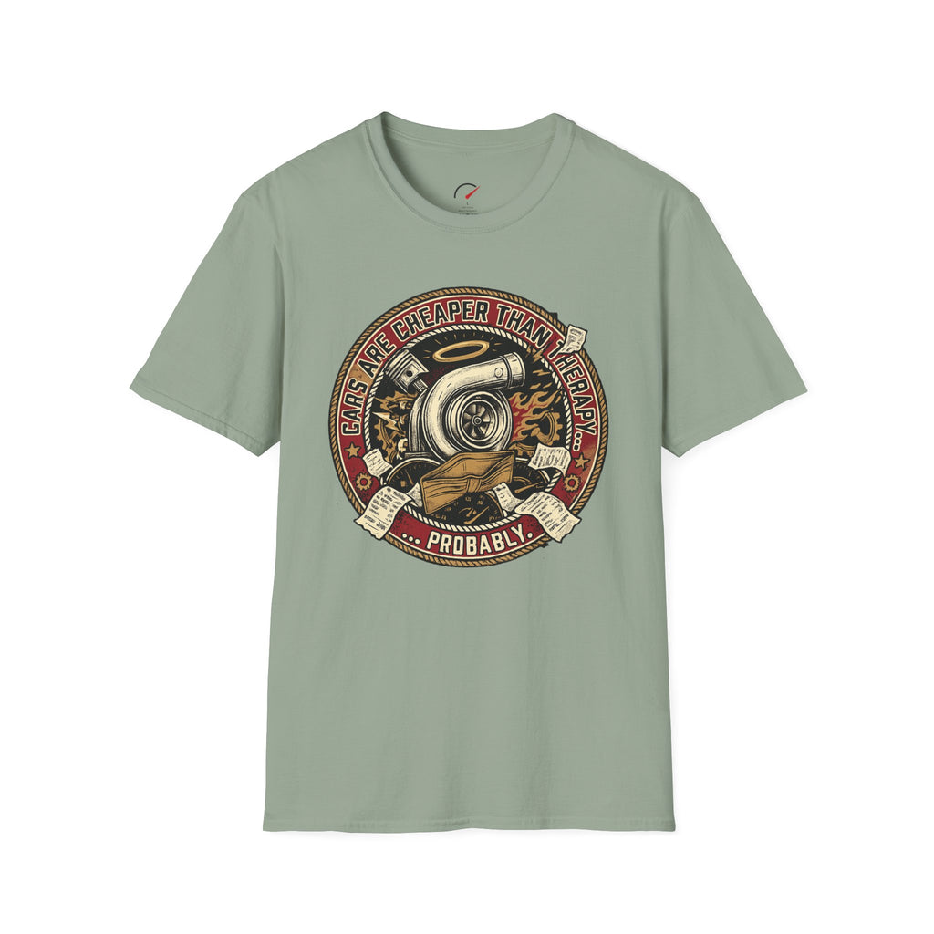 cars are cheaper than therapy T-Shirt