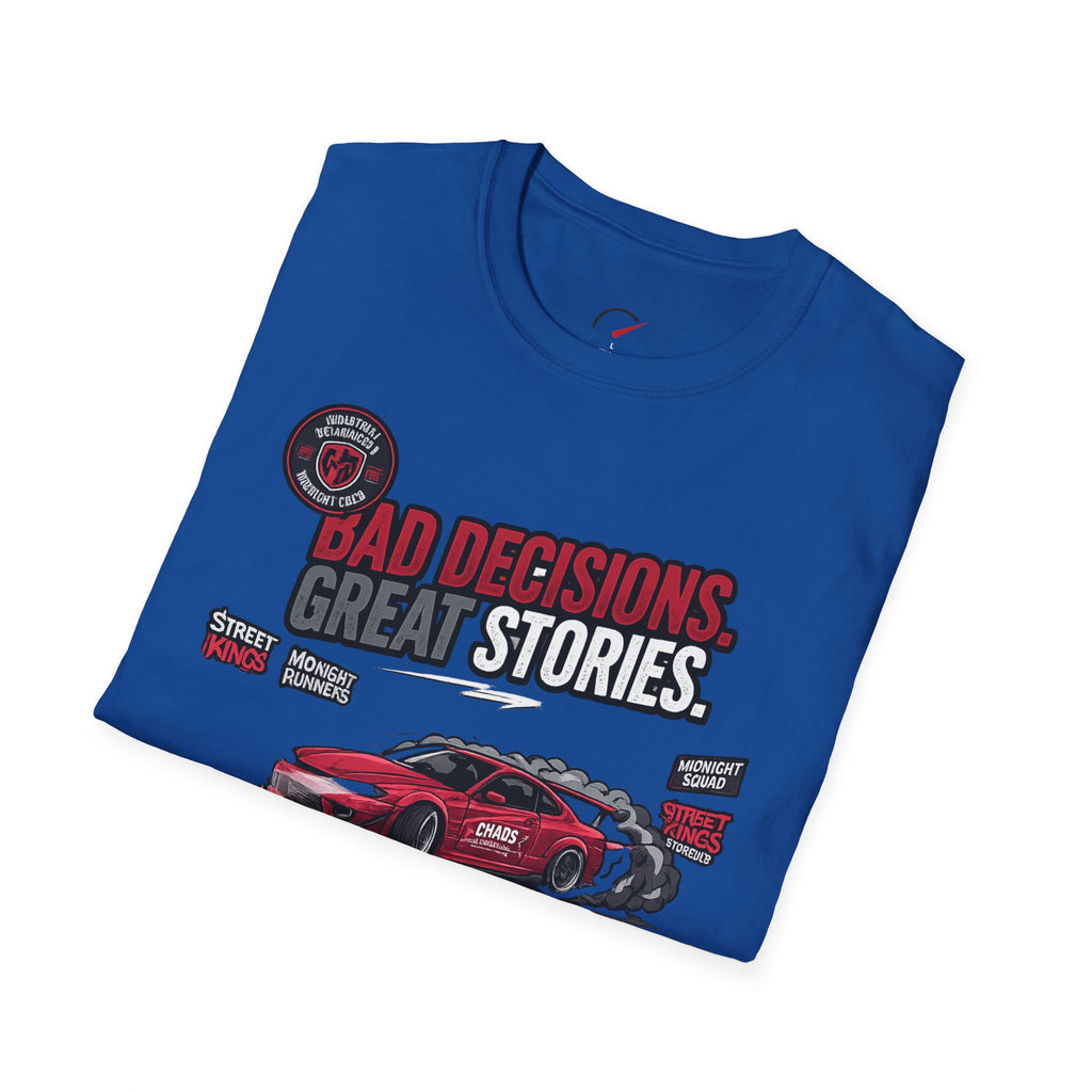 Bad Decisions Crazy Stories T-Shirt