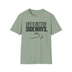 Life's Better Sideways T-Shirt