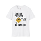 Sorry Officer T-Shirt
