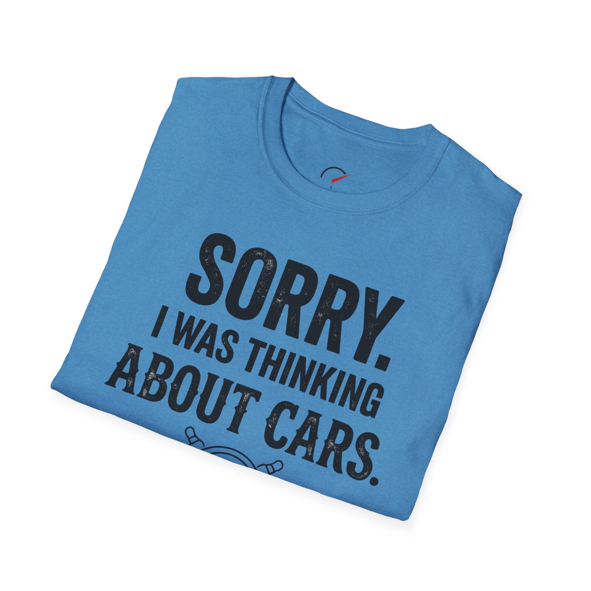 Sorry I Was Thinking About Cars T-Shirt