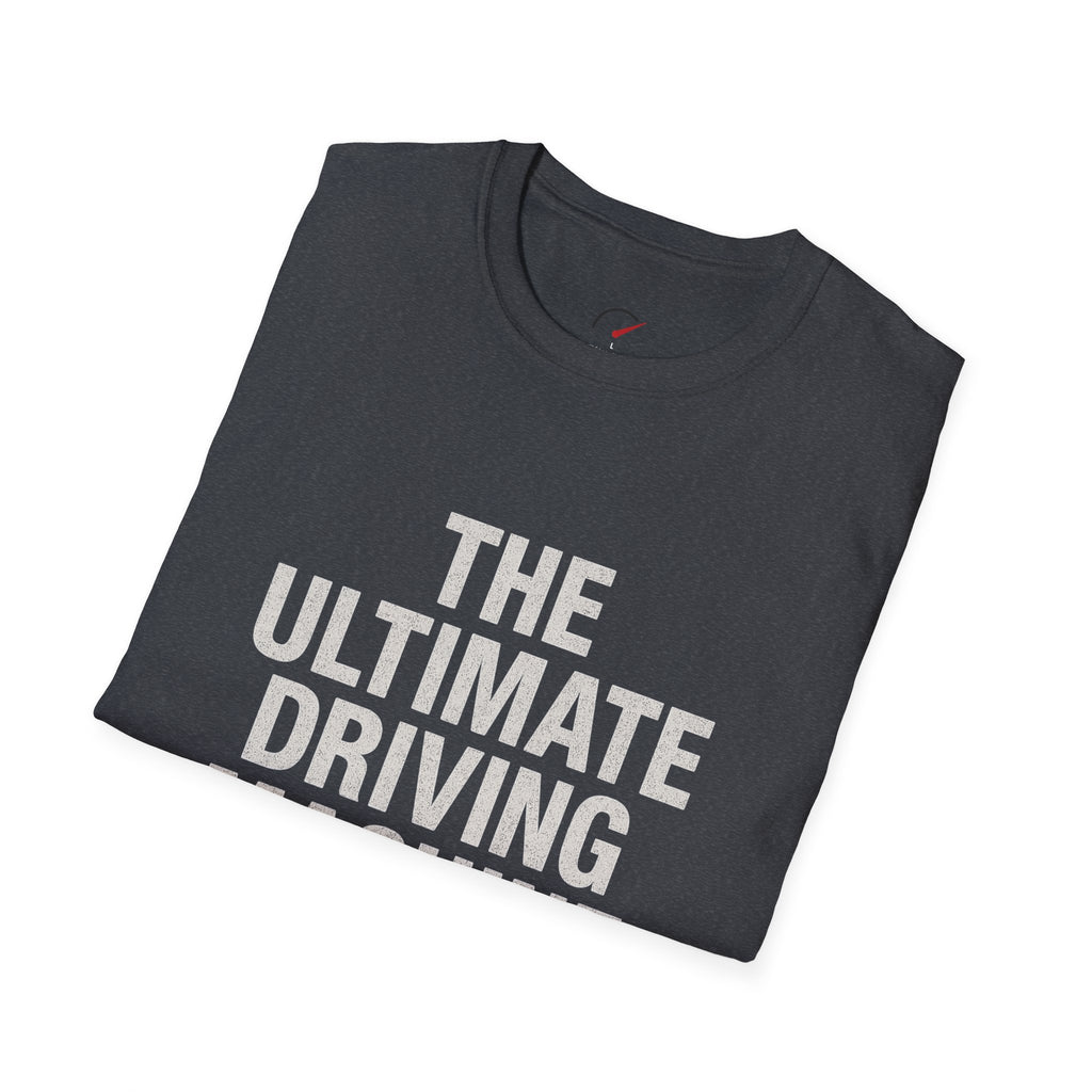 The Ultimate Driving Experience T-Shirt