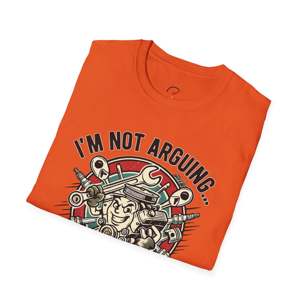 Im Not Arguing T-Shirt
