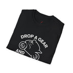 Drop a Gear and Disappear T-Shirt