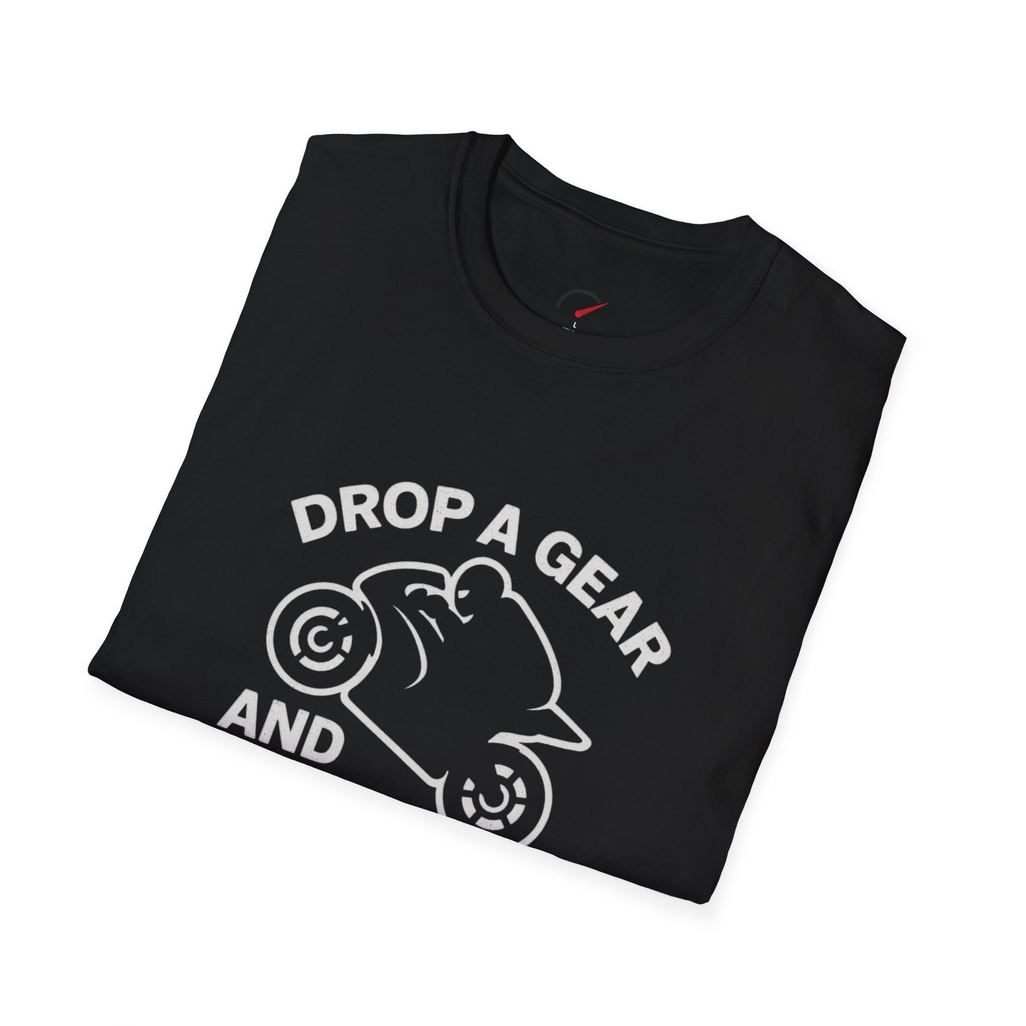 Drop a Gear and Disappear T-Shirt