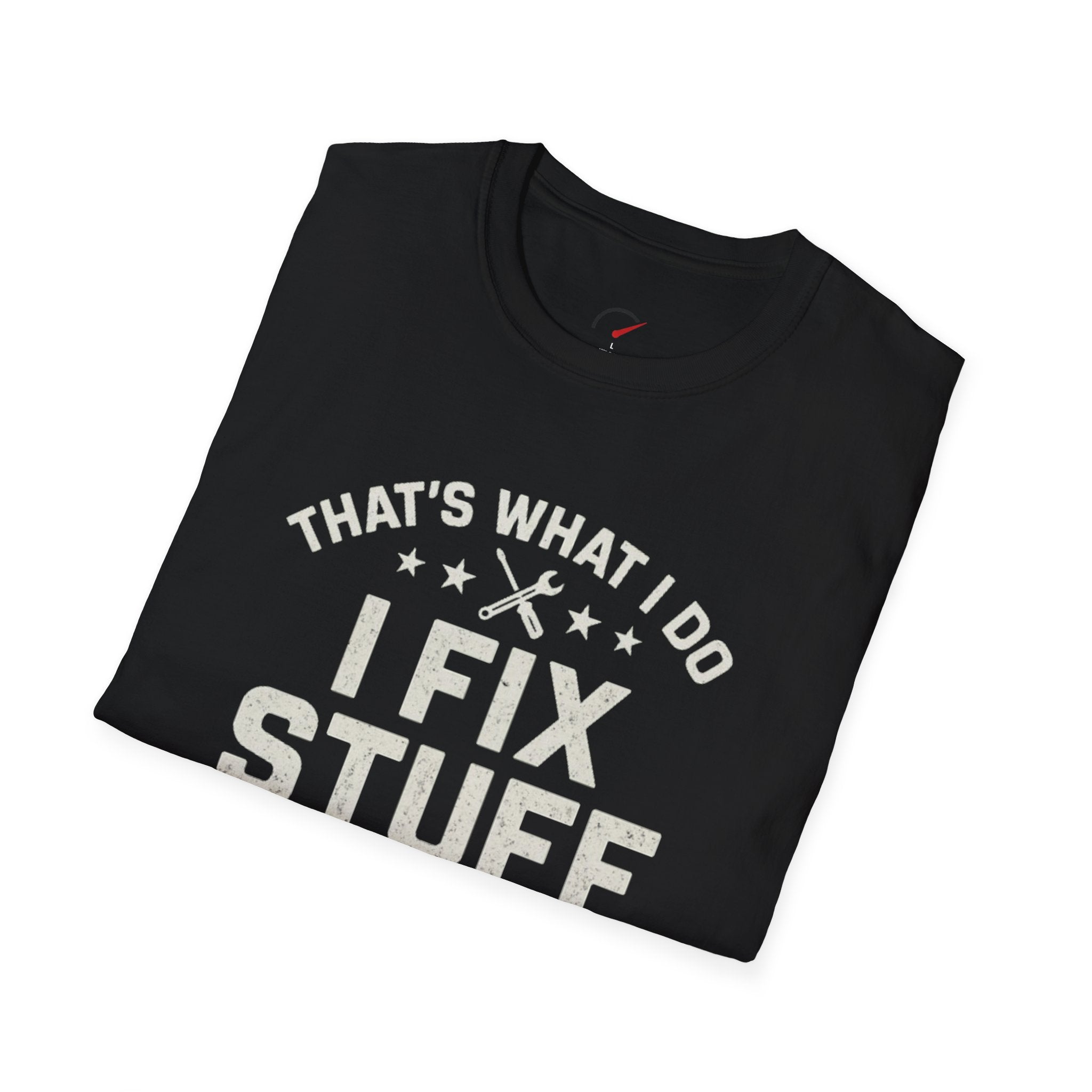 I Fix Stuff T-Shirt