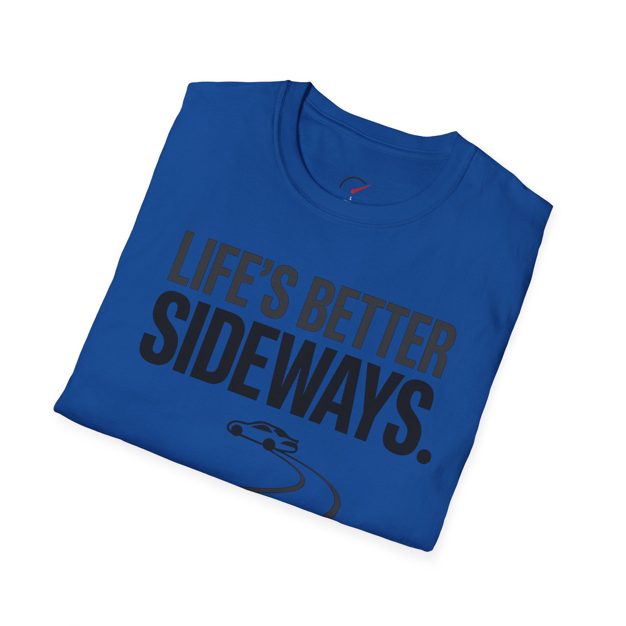 Life's Better Sideways T-Shirt