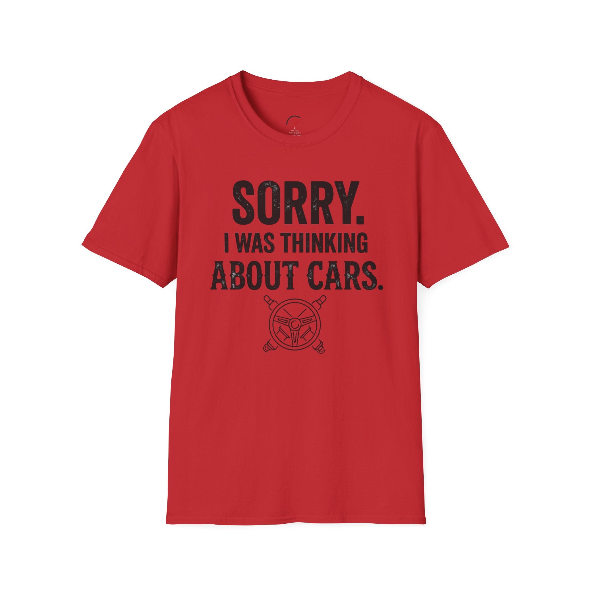 Sorry I Was Thinking About Cars T-Shirt