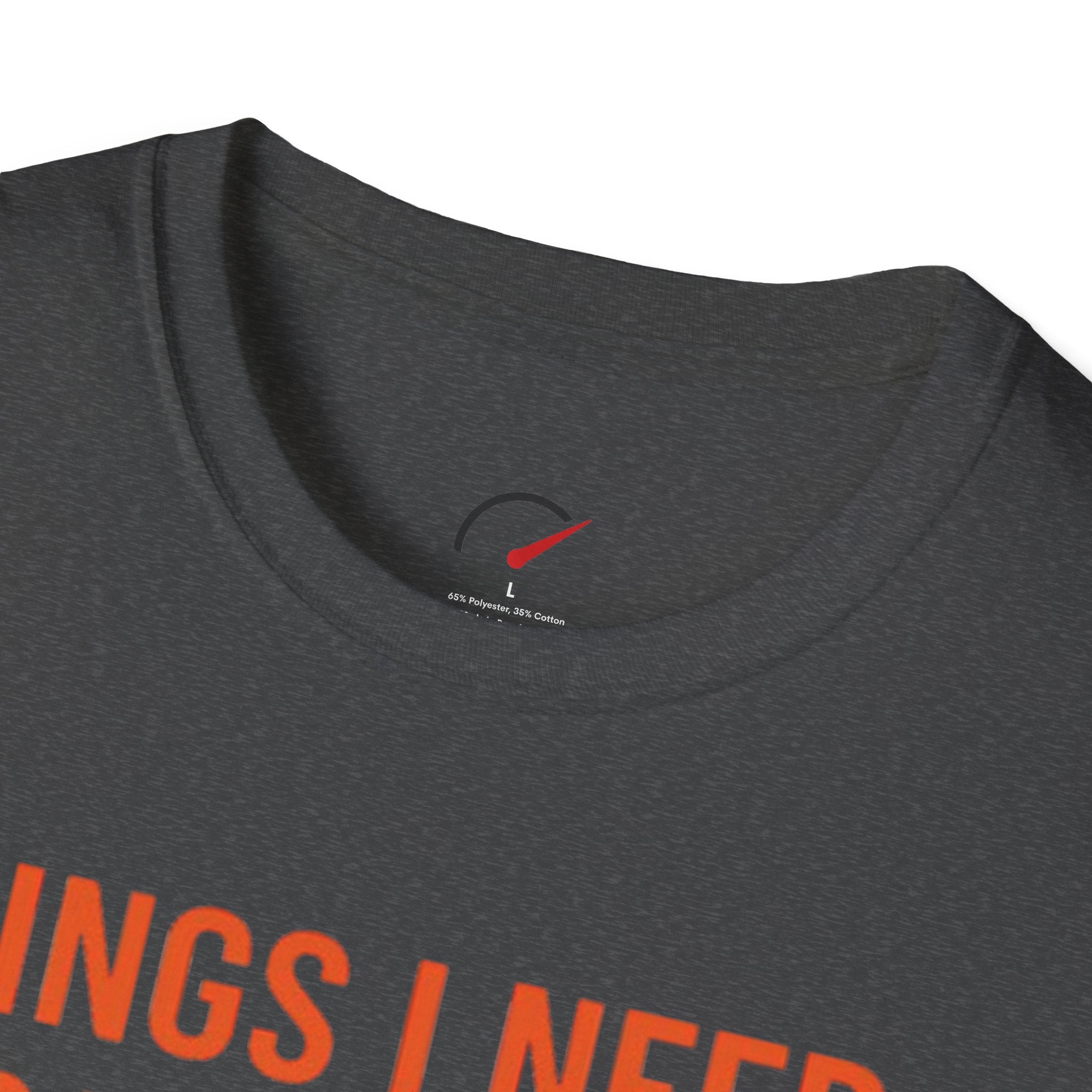 Things I Need T-Shirt