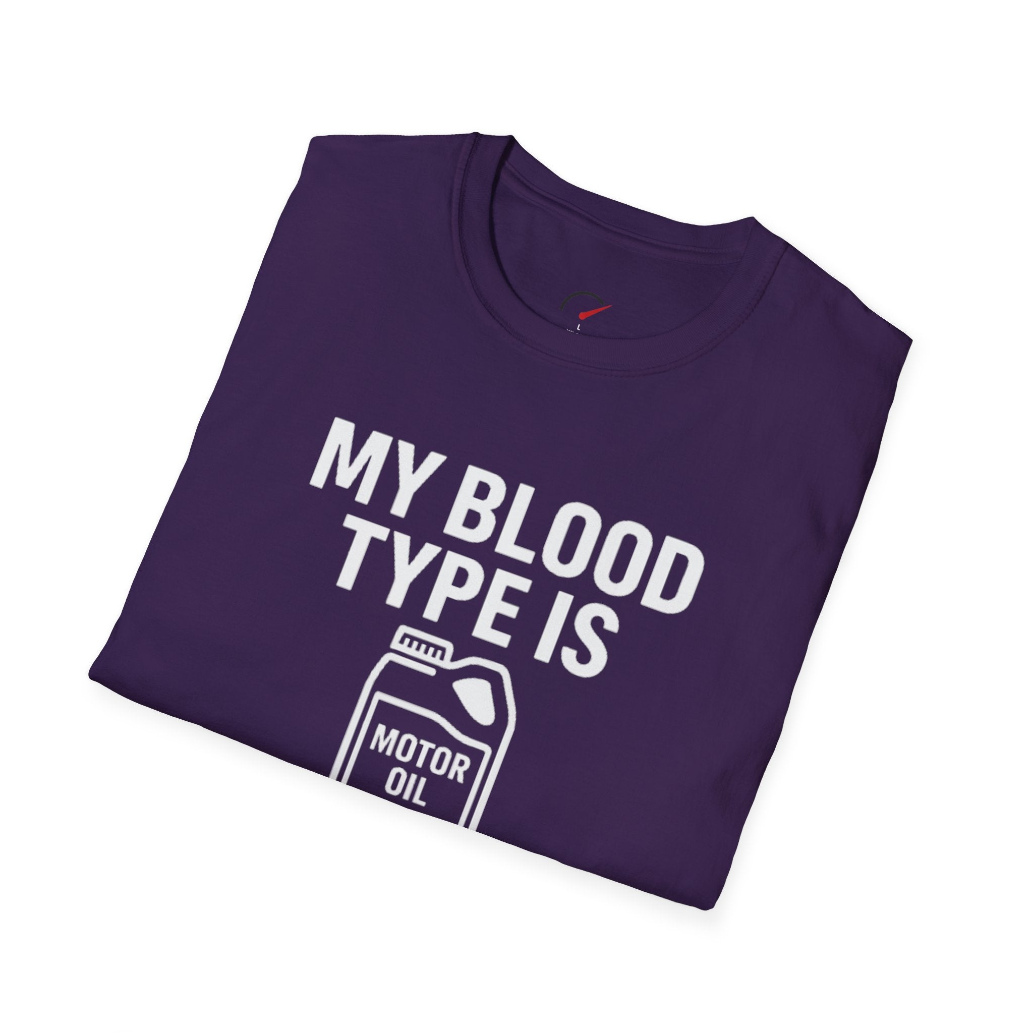 My Blood Type is 10w-30 T-Shirt