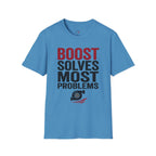 boost solves most problems T-Shirt