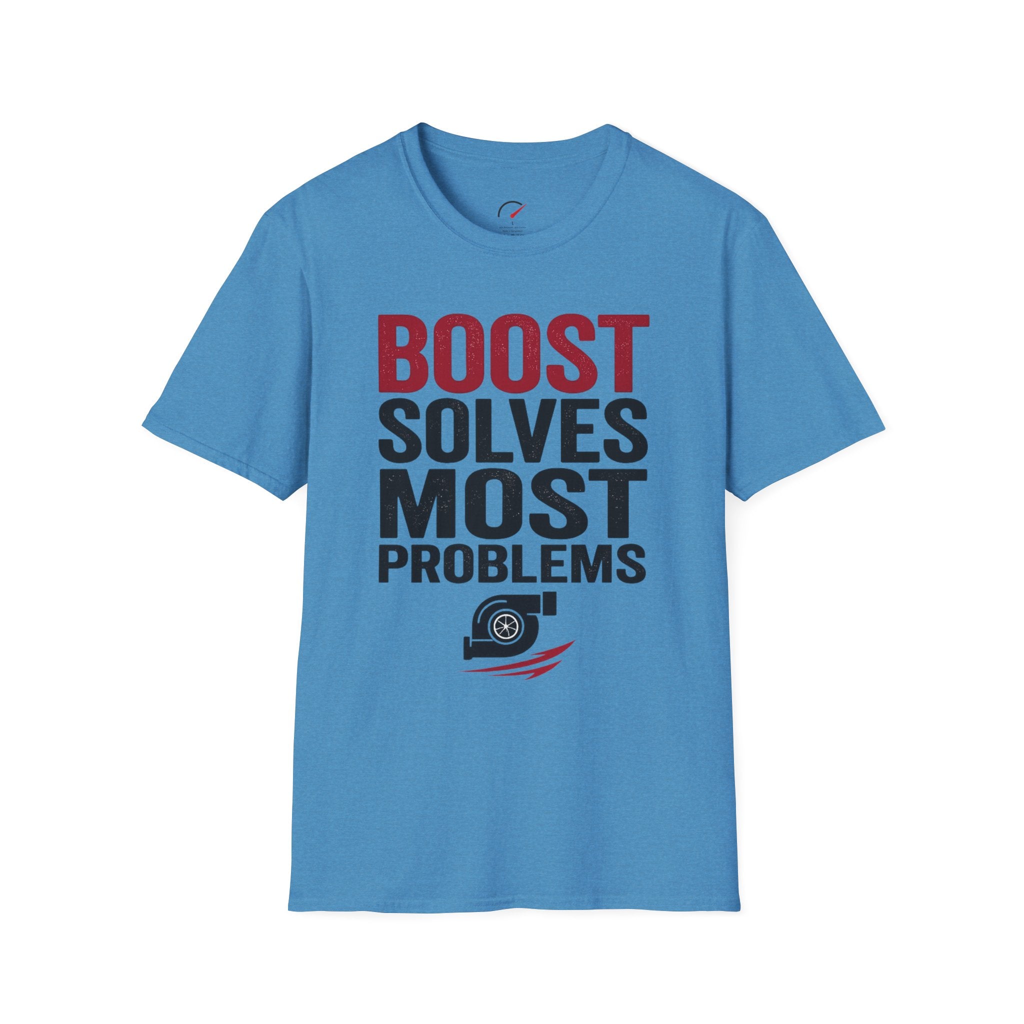 boost solves most problems T-Shirt