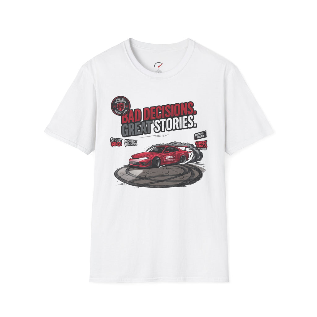 Bad Decisions Crazy Stories T-Shirt