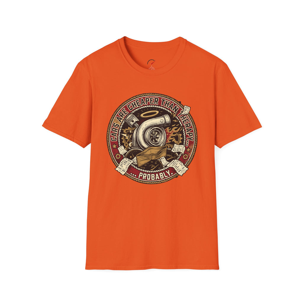 cars are cheaper than therapy T-Shirt