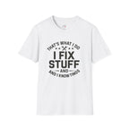 I Fix Stuff T-Shirt