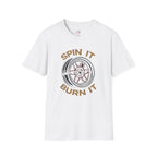 Spin It Burn It T-Shirt