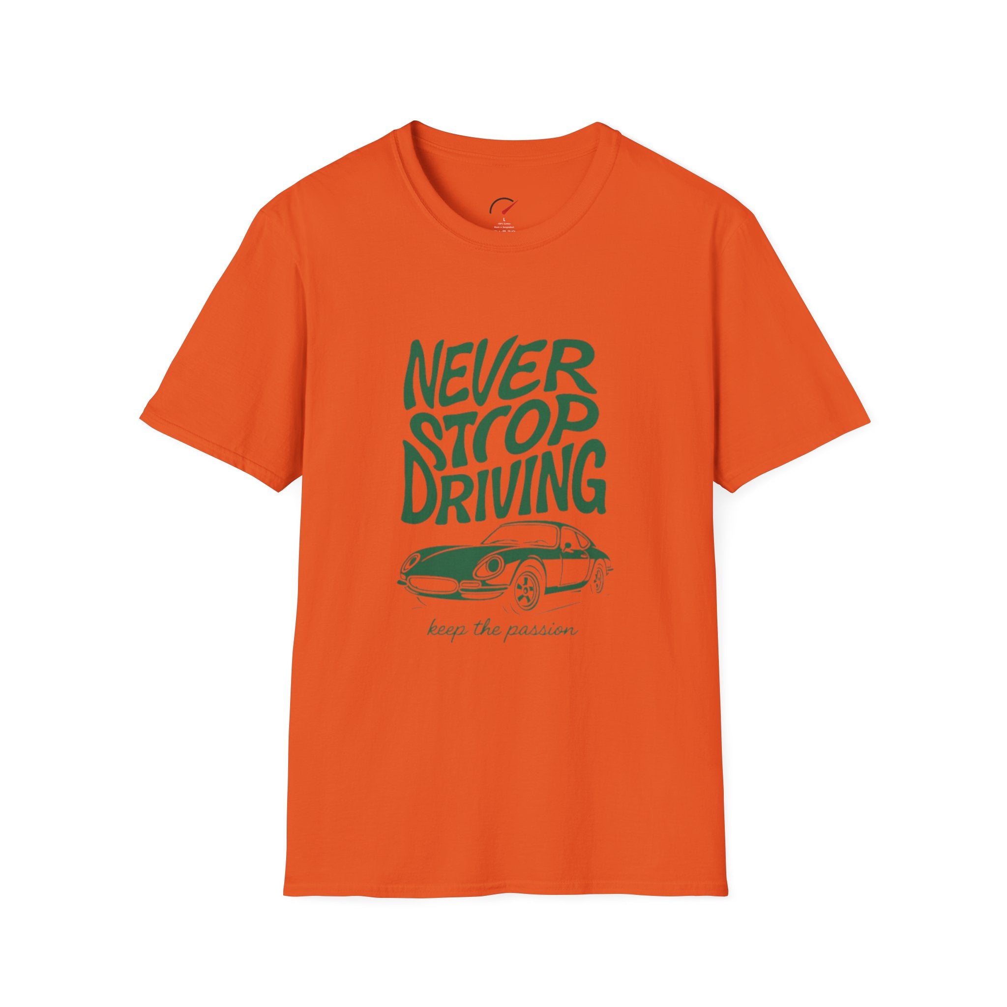 Never Stop driving T-Shirt