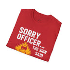 Sorry Officer T-Shirt