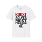 boost solves most problems T-Shirt
