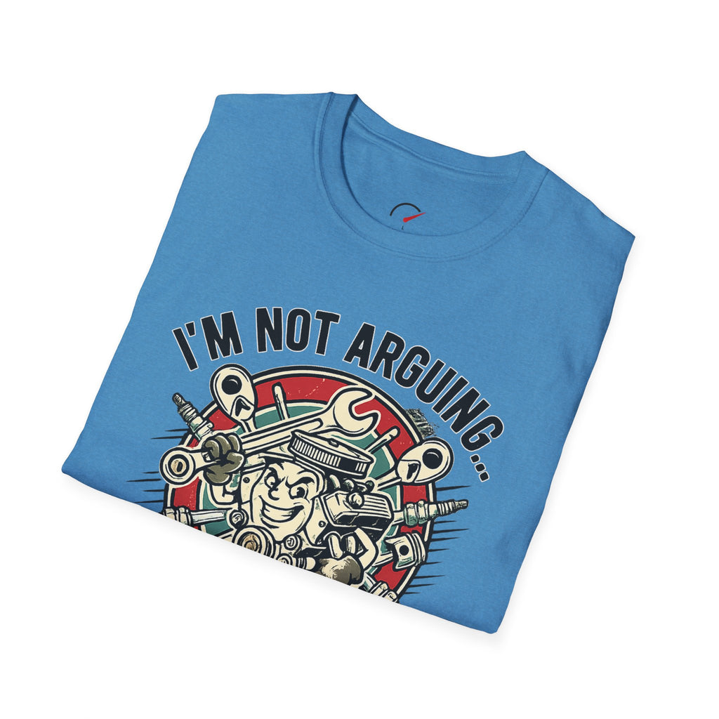 Im Not Arguing T-Shirt
