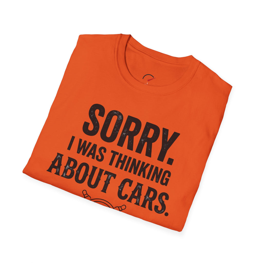 Sorry I Was Thinking About Cars T-Shirt