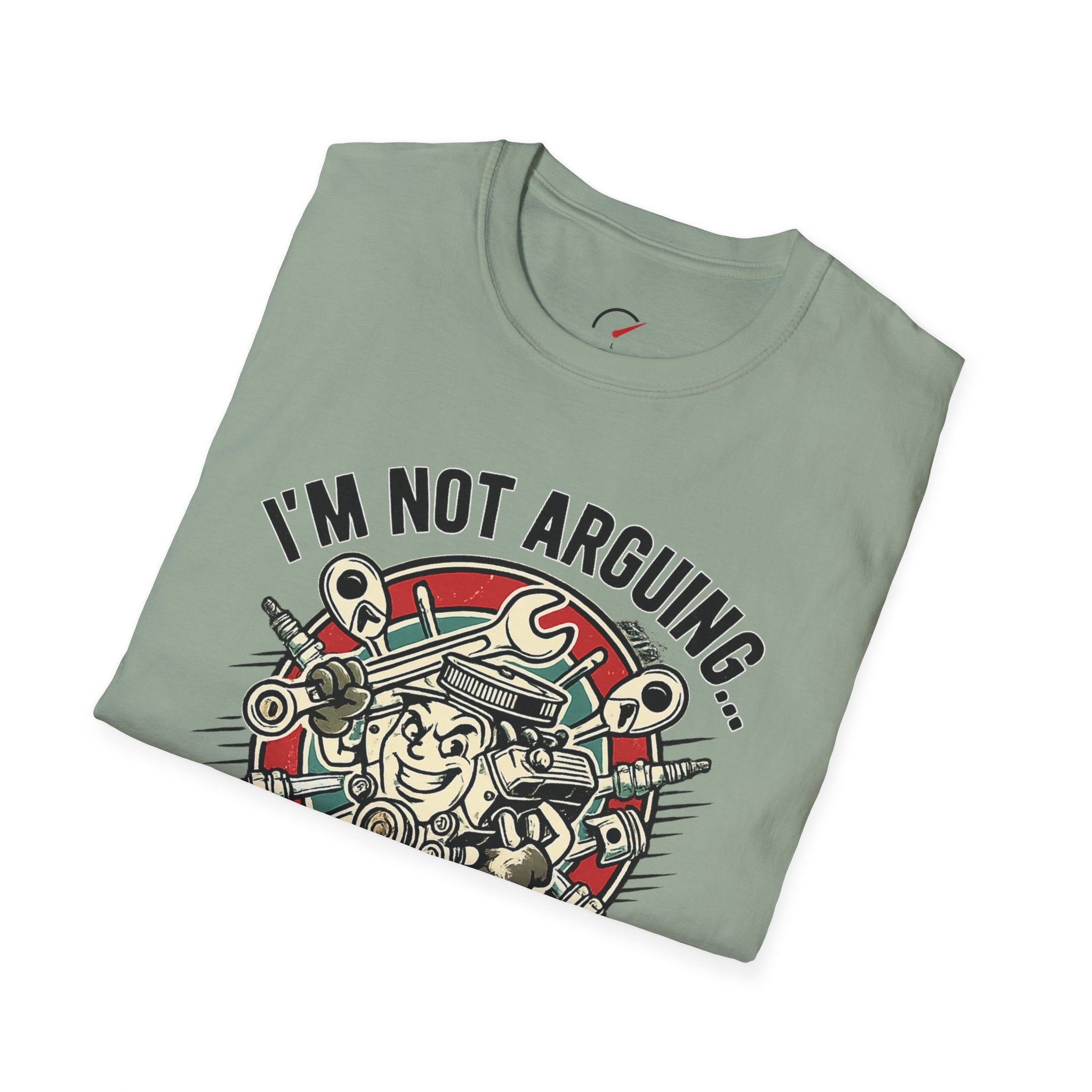 Im Not Arguing T-Shirt